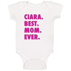 Ciara Best Mom Ever Cool Trending Mothers Day Gift Baby One Piece Ciara Best Mom Ever Cool Trending Mothers Day Gift Baby One Piece