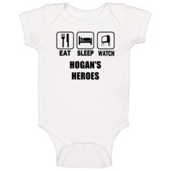 Eat Sleep Watch Hogans Heroes Trending Tv Show T Baby One Piece Eat Sleep Watch Hogans Heroes Trending Tv Show T Baby One Piece