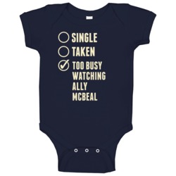 Single Taken Watching Ally Mcbeal Baby One Piece Single Taken Watching Ally Mcbeal Baby One Piece