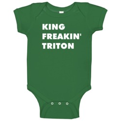 King Freakin' Triton The Little Mermaid Tv Character Baby One Piece King Freakin' Triton The Little Mermaid Tv Character Baby One Piece