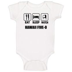 Eat Sleep Watch Hawaii Five-o Trending Tv Show T Baby One Piece Eat Sleep Watch Hawaii Five-o Trending Tv Show T Baby One Piece