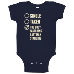 Single Taken Watching Last Man Standing Baby One Piece Single Taken Watching Last Man Standing Baby One Piece