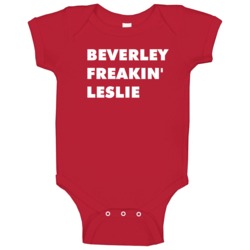 Beverley Freakin' Leslie Will And Grace Tv Character Baby One Piece Beverley Freakin' Leslie Will And Grace Tv Character Baby One Piece