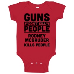 Guns Don't Kill People Rodney Mcgruder Miami Basketball Baby One Piece Guns Don't Kill People Rodney Mcgruder Miami Basketball Baby One Piece