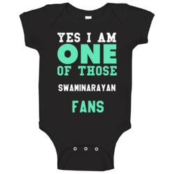 Swaminarayan Yes I Am One Of Those Fans Religious Church Baby One Piec