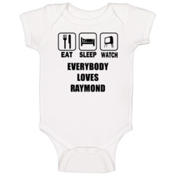Eat Sleep Watch Everybody Loves Raymond Trending Tv Show T Baby One Pi Eat Sleep Watch Everybody Loves Raymond Trending Tv Show T Baby One Pi