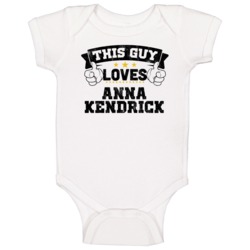 This Guy Loves Anna Kendrick Sexiest Women Fan Baby One Piece This Guy Loves Anna Kendrick Sexiest Women Fan Baby One Piece