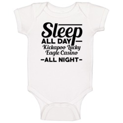 Sleep All Day Kickapoo Lucky Eagle Casino All Night Gambling Baby One Sleep All Day Kickapoo Lucky Eagle Casino All Night Gambling Baby One