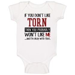 If You Don't Like Torn Then You Won't Like Me Video Game Baby One Piec If You Don't Like Torn Then You Won't Like Me Video Game Baby One Piec