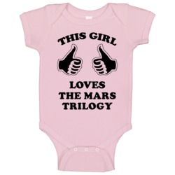 This Girl Loves The Mars Trilogy Sci Fi Book Baby One Piece This Girl Loves The Mars Trilogy Sci Fi Book Baby One Piece