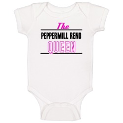 The Peppermill Reno Queen Gambling Baby One Piece The Peppermill Reno Queen Gambling Baby One Piece
