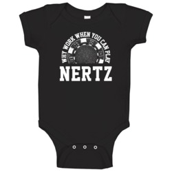 Why Work When You Can Play Nertz Card Games Baby One Piece Why Work When You Can Play Nertz Card Games Baby One Piece