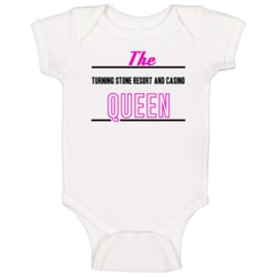 The Turning Stone Resort And Casino Queen Gambling Baby One Piece The Turning Stone Resort And Casino Queen Gambling Baby One Piece