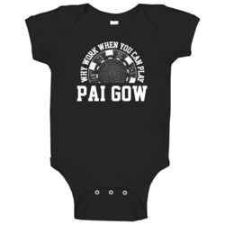 Why Work When You Can Play Pai Gow Card Games Baby One Piece Why Work When You Can Play Pai Gow Card Games Baby One Piece