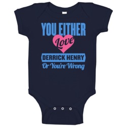 You Either Love Derrick Henry Tennessee Football Sports Athlete Baby O You Either Love Derrick Henry Tennessee Football Sports Athlete Baby O