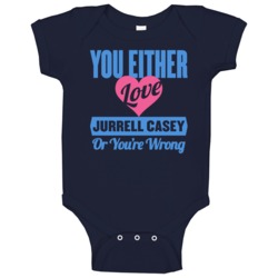 You Either Love Jurrell Casey Tennessee Football Sports Athlete Baby O You Either Love Jurrell Casey Tennessee Football Sports Athlete Baby O