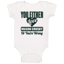You Either Love Mason Crosby Green Bay Football Sports Athlete Baby On You Either Love Mason Crosby Green Bay Football Sports Athlete Baby On