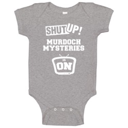 Shut Up Murdoch Mysteries Is On Tv Show Baby One Piece Shut Up Murdoch Mysteries Is On Tv Show Baby One Piece