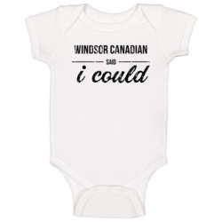 Windsor Canadian Said I Could Funny Drinking Baby One Piece Windsor Canadian Said I Could Funny Drinking Baby One Piece