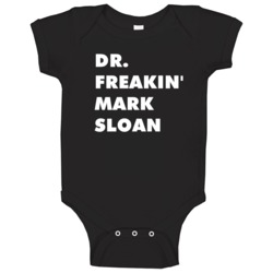 Dr Freakin' Mark Sloan Diagnosis Murder Tv Character Baby One Piece Dr Freakin' Mark Sloan Diagnosis Murder Tv Character Baby One Piece