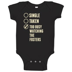 Single Taken Watching The Fosters Baby One Piece Single Taken Watching The Fosters Baby One Piece