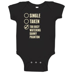 Single Taken Watching Danny Phantom Baby One Piece Single Taken Watching Danny Phantom Baby One Piece