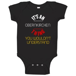It's An Obernkirchen Thing You Wouldn't Understand Germany City Baby O It's An Obernkirchen Thing You Wouldn't Understand Germany City Baby O