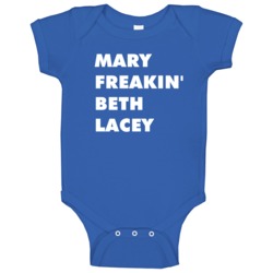 Mary Freakin' Beth Lacey Cagney And Lacey Tv Character Baby One Piece Mary Freakin' Beth Lacey Cagney And Lacey Tv Character Baby One Piece