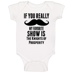 If You Really Mustache My Favourite Show Is The Knights Of Prosperity If You Really Mustache My Favourite Show Is The Knights Of Prosperity
