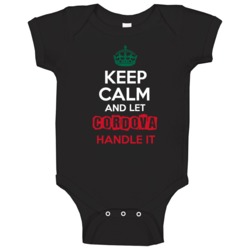 Keep Calm And Let Cordova Handle It Mexican Name Mexico Baby One Piece Keep Calm And Let Cordova Handle It Mexican Name Mexico Baby One Piece