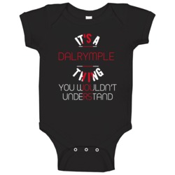 It's A Dalrymple Thing You Wouldn't Understand England City Baby One P It's A Dalrymple Thing You Wouldn't Understand England City Baby One P