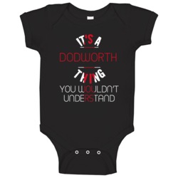 It's A Dodworth Thing You Wouldn't Understand England City Baby One Pi It's A Dodworth Thing You Wouldn't Understand England City Baby One Pi