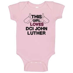This Girl Dci John Luther Luther Baby One Piece This Girl Dci John Luther Luther Baby One Piece