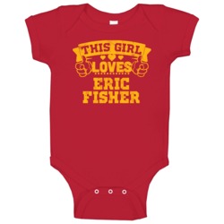 This Girl Loves Eric Fisher Kansas City Football Sports Athlete Baby O This Girl Loves Eric Fisher Kansas City Football Sports Athlete Baby O
