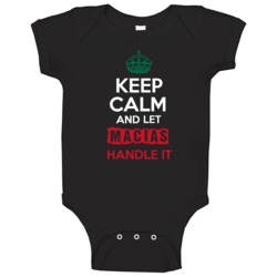 Keep Calm And Let Macias Handle It Mexican Name Mexico Baby One Piece Keep Calm And Let Macias Handle It Mexican Name Mexico Baby One Piece