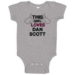 This Girl Dan Scott One Tree Hill Baby One Piece This Girl Dan Scott One Tree Hill Baby One Piece