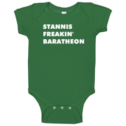 Stannis Freakin' Baratheon Game Of Thrones Tv Character Baby One Piece Stannis Freakin' Baratheon Game Of Thrones Tv Character Baby One Piece