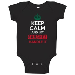 Keep Calm And Let Sanchez Handle It Mexican Name Mexico Baby One Piece Keep Calm And Let Sanchez Handle It Mexican Name Mexico Baby One Piece