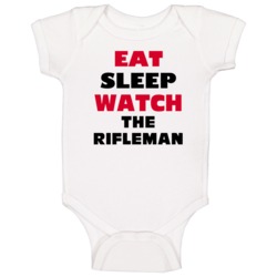 Eat Sleep Watch The Rifleman Tv Show Baby One Piece Eat Sleep Watch The Rifleman Tv Show Baby One Piece
