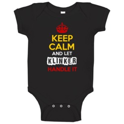 Keep Calm And Let Klinker Handle It German Name Germany Baby One Piece Keep Calm And Let Klinker Handle It German Name Germany Baby One Piece