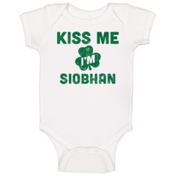 Kiss Me I'm Siobhan Funny St Patricks Day Irish Beer Drinking Baby One Kiss Me I'm Siobhan Funny St Patricks Day Irish Beer Drinking Baby One
