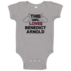 This Girl Benedict Arnold Libertys Kids Baby One Piece This Girl Benedict Arnold Libertys Kids Baby One Piece