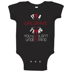 It's A Walgrave Thing You Wouldn't Understand England City Baby One Pi