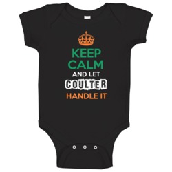 Keep Calm And Let Coulter Handle It Irish Name Ireland Baby One Piece Keep Calm And Let Coulter Handle It Irish Name Ireland Baby One Piece