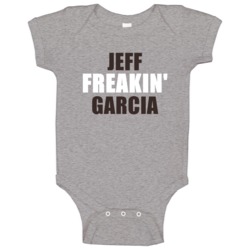 Jeff Garcia Freakin Sports Football Cleveland Baby One Piece Jeff Garcia Freakin Sports Football Cleveland Baby One Piece