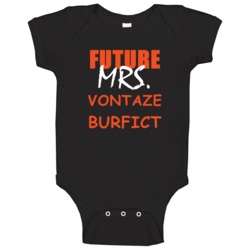 Vontaze Burfict Future Mrs Cincinnati Sports Football Baby One Piece Vontaze Burfict Future Mrs Cincinnati Sports Football Baby One Piece