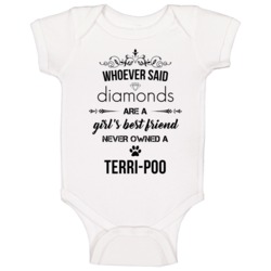 Whoever Said Diamonds Are A Girl's Best Friend Never Owned A Terri-poo Whoever Said Diamonds Are A Girl's Best Friend Never Owned A Terri-poo