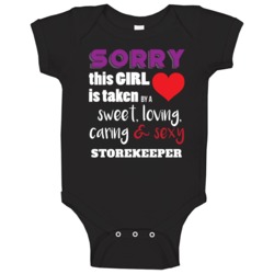 Sorry This Girl Is Taken By A Storekeeper Funny Job Baby One Piece Sorry This Girl Is Taken By A Storekeeper Funny Job Baby One Piece