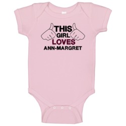 This Girl Ann-margret Elvis Baby One Piece This Girl Ann-margret Elvis Baby One Piece