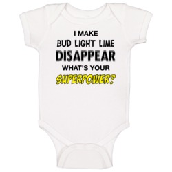 I Make Bud Light Lime Disappear What's Your Superpower Funny Drinking I Make Bud Light Lime Disappear What's Your Superpower Funny Drinking